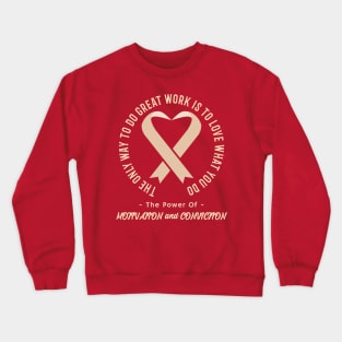 The only way to do great work is to love what you do. Calmness. Motivation and Conviction. Crewneck Sweatshirt